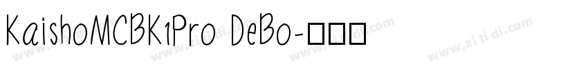 KaishoMCBK1Pro DeBo字体转换
